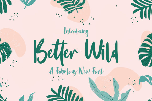 Enhance Your Campaigns with Better Wild Font